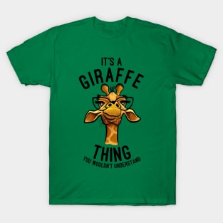 It's A Giraffe Thing You Wouldn't Understand Giraffe Lover T-Shirt